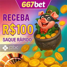 667bet Ganhe R$ 100,00 Gratis